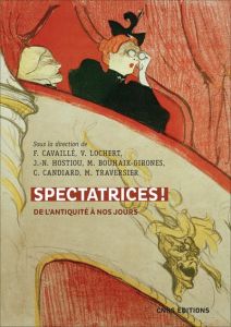 Spectatrices ! De l'Antiquité à nos jours - Lochert Véronique - Bouhaïk-Gironès Marie - Candia