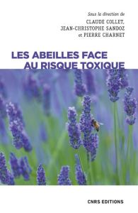 Abeille et toxicologie - Collet Claude - Sandoz Jean-Christophe - Foucart S