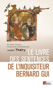 Le livre des sentences de l'inquisiteur Bernard Gui - Théry Julien