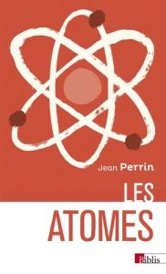 Les atomes - Perrin Jean