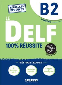 Le DELF B2 100% réussite. 2e édition - Djimli Hamza - Frappe Nicolas - Fréquelin Magosha