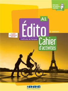 Edito A1. Cahier d'activités + didierfle.app, 2e édition - Amoravain Roxane - Blasco Valérie - Fréquelin Mago