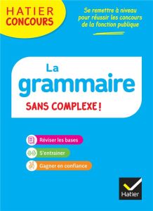 La grammaire sans complexe - Cellier Micheline - Demougin Françoise - Marzouk V