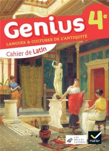 Cahier de Latin 4e Genius. Edition 2023 - Bel Elisa - Diana Guillaume - Huguet Emmanuelle -