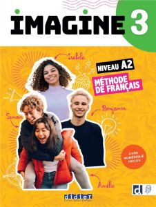 Imagine 3 Méthode de français niveau A2 - Cocton Marie-Noëlle - Dereeper Camille - Guémas Fl