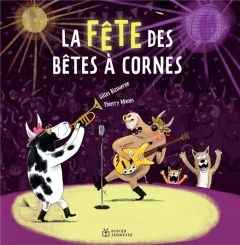 La fête des bêtes à cornes - Bizouerne Gilles - Manès Thierry