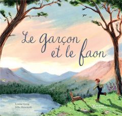 Le garçon et le faon - Greig Louise - Moscardo Julia - Elland-Goldsmith R