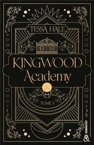 Kingwood Academy Tome 1 - Hale Tessa