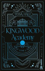 Kingwood Academy Tome 3 - Hale Tessa - Fuhs Juliette