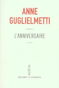 L'anniversaire - Guglielmetti Anne