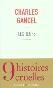 LES OEUFS - GANCEL CHARLES