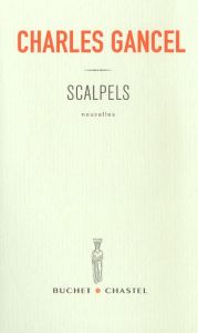 SCALPELS - GANCEL CHARLES