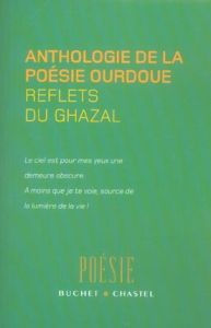 Reflets du ghazal. Anthologie de la poésie ourdoue - Désoulières Alain