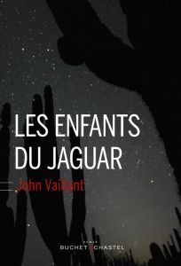 Les enfants du jaguar - Vaillant John