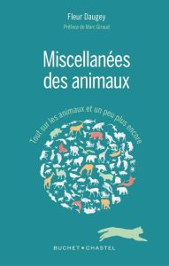 Miscellanées des animaux / Tout sur les animaux et un peu plus encore - Daugey Fleur