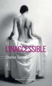 L'inaccessible - Gancel Charles