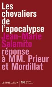 Les chevaliers de l'Apocalypse. Réponse à MM. Prieur et Mordillat - Salamito Jean-Marie