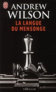 La langue du mensonge - Wilson Andrew - Du Sorbier Françoise