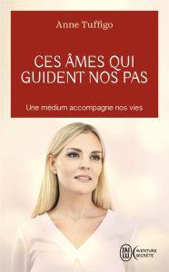 Ces âmes qui guident nos pas - Tuffigo Anne