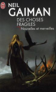 Des choses fragiles. Nouvelles et merveilles - Gaiman Neil - Pagel Michel