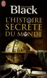 L'histoire secrète du monde - Black Jonathan - Rebelle Pauline - Motet Laure