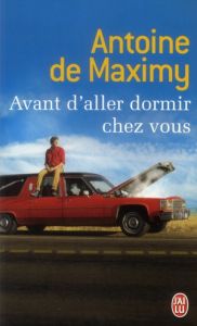 Avant d'aller dormir chez vous - Maximy Antoine de