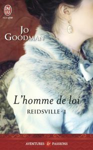 Reidsville Tome 1 : L'homme de loi - Goodman Jo - Berthet Catherine