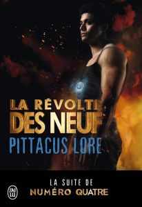 La révolte des neuf - Lore Pittacus - Prémonville Marie de