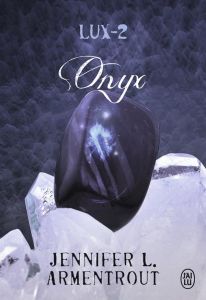 Lux Tome 2 : Onyx - Armentrout Jennifer L. - Tasson Cécile