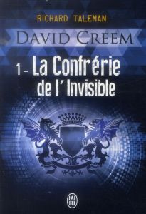 David Creem Tome 1 : La confrérie de l'invisible - Taleman Richard