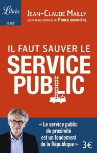 Il faut sauver le service public - Mailly Jean-Claude