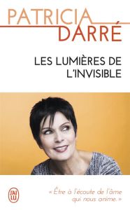 Les lumières de l'invisible - Darré Patricia - El Mabsout Youssef