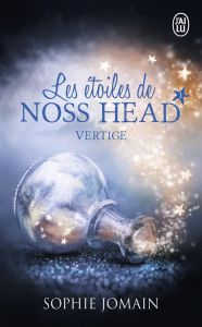 Les étoiles de Noss Head Tome 1 : Vertige - Jomain Sophie