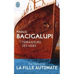 Ferrailleurs des mers - Bacigalupi Paolo - Doke Sara