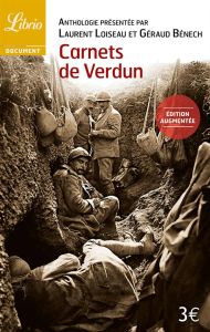 Carnets de Verdun. Edition revue et augmentée - Loiseau Laurent - Bénech Géraud