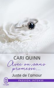 Juste de l'amour Tome 3 : Avec ou sans promesse... - Quinn Cari - Girault Patricia