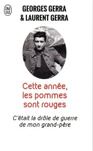 Cette année, les pommes sont rouges. "C'était la drôle de guerre de mon grand-père" - Gerra Georges - Gerra Laurent