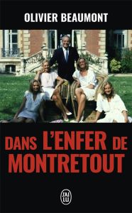 Dans l'enfer de Montretout - Beaumont Olivier