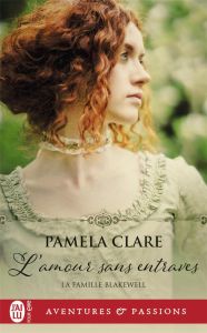 La Famille Blakewell/01/L'amour sans entraves - Clare Pamela