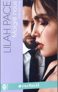 Nuits blanches de Lilah Pace Tome 1 : Malgré nous - Pace Lilah - Terrao Emilie