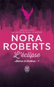 Abîmes et ténèbres/01/L'éclipse - Roberts Nora - Goacolou Anaïs