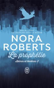 Abîmes et ténèbres/02/La prophétie - Roberts Nora