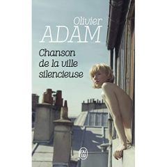 Chanson de la ville silencieuse - Adam Olivier