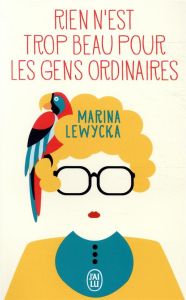 Rien n'est trop beau pour les gens ordinaires - Lewycka Marina - Porte Sabine