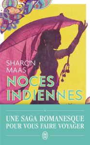 Noces indiennes - Maas Sharon - Leroy-Battistelli Martine