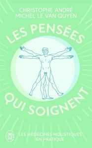 Les pensées qui soignent - André Christophe - Le Van Quyen Michel - Rapoport-