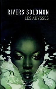 Les abysses - Solomon Rivers - Guévremont Francis