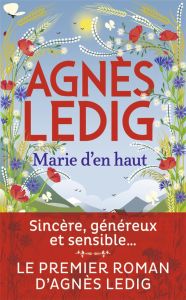 Marie d'en haut. Edition revue et corrigée - Ledig Agnès