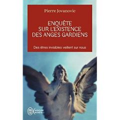 Enquête sur l'existence des anges gardiens - Jovanovic Pierre