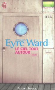 Le ciel tout autour - Eyre Ward Amanda - Carrière Anne-Marie